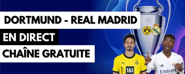 Dortmund Real Madrid en direct depuis l'étranger