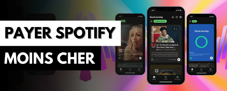 Comment payer Spotify moins cher avec un VPN