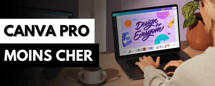 Comment payer Canva Pro moins cher