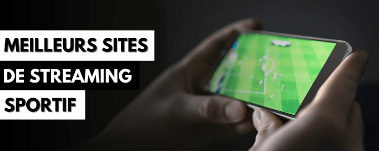 Les meilleurs sites de streaming sportif