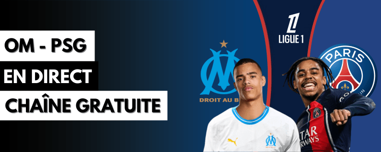 Comment regarder OM vs PSG en direct gratuitement ?