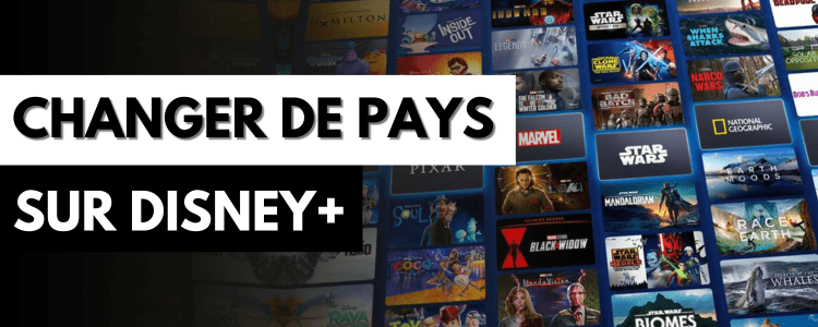 Comment changer de pays sur Disney+