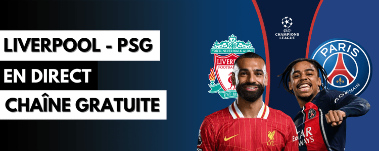 Diffusion gratuite Liverpool vs PSG sur une chaîne étrangère